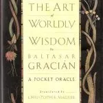 the-art-of-worldly-wisdom-baltasar-gracian the-art-of-worldly-wisdom-baltasar-gracian