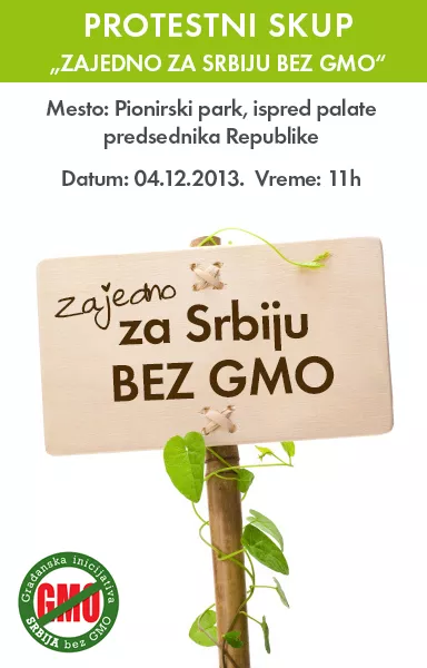 Protestni skup Srbija bez GMO sreda 4.12.2015 u 11h, Beograd Protestni skup Srbija bez GMO sreda 4.12.2015 u 11h, Beograd