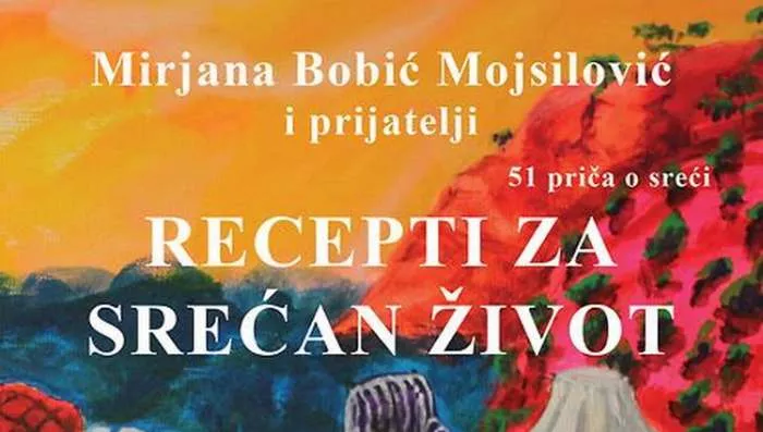 Recepti za srećan život - Mirjana Bobić Mojsilović i priča prijatelja Roditi se srećan Recepti za srećan život - Mirjana Bobić Mojsilović i priča prijatelja Roditi se srećan
